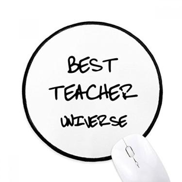 Imagem de DIYthinker Best Teacher Universe Student Quote Mouse Pad Desktop Office Tapete Redondo para Computador