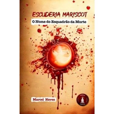 Imagem de Escuderia Mariscot: O nome do Esquadrão da Morte - ARTIFICE EDITORIAL,