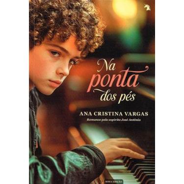 Imagem de Na Ponta dos Pés - Romance de Ana Cristina Vargas - VIDA E CONSCIENCIA
