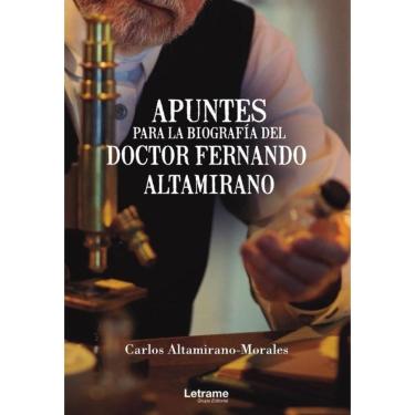 Imagem de Apuntes para la biografía del Doctor Fernando Altamirano - Espanhol