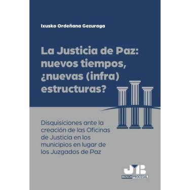 Imagem de La justicia de paz: nuevos tiempos, ¿nuevas (infra)estructuras?-Espanhol