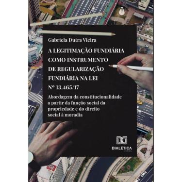 Imagem de A legitimação fundiária como instrumento de regularização fundiária na Lei no 13.465/17-Português