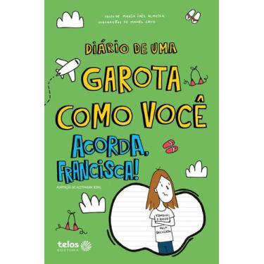 Imagem de Livro - Diário de uma garota como você acorda, Francisca! 8
