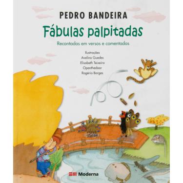 Imagem de Livro - Fábulas Palpitas: Recontadas em Versos e Comentadas - Pedro Bandeira