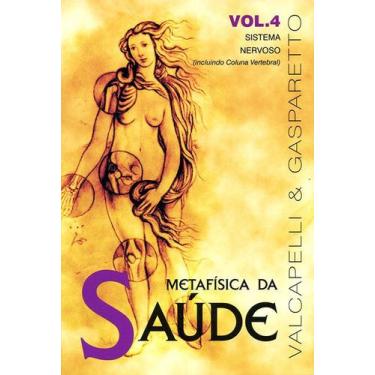 Imagem de Metafísica Da Saúde - Vol. 4 - Sistema Nervoso
