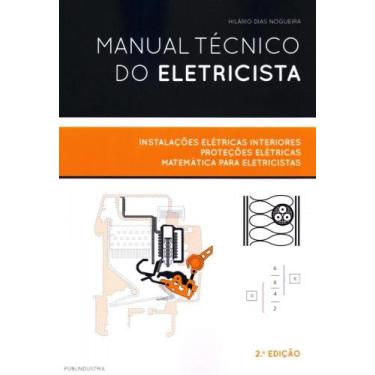 Imagem de Manual Técnico Do Eletricista - Instalações Elétricas Interiores, Prot