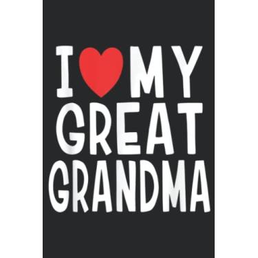 Imagem de I Love My Great Grandma Family Celebration of Grandmother: Daily Planner Notepad To Do Schedule, Medium 6x9 Inches, 120 Pages, Printed Cover