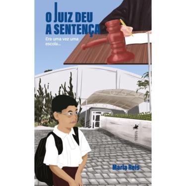 Imagem de O Juiz Deu a Sentença: Era uma vez uma escola.