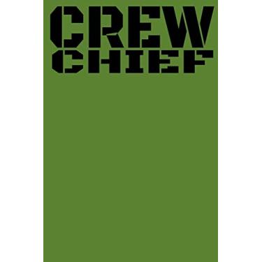 Imagem de Crew Chief: The Green Maintainer Log Book for Crew Chiefs - Old School US Military Style Notebook With A New Modern Design For Maintainers