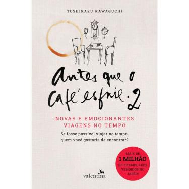 Imagem de Antes Que O Café Esfrie - Vol 02 - Novas E Emocionantes Viagens No Tempo