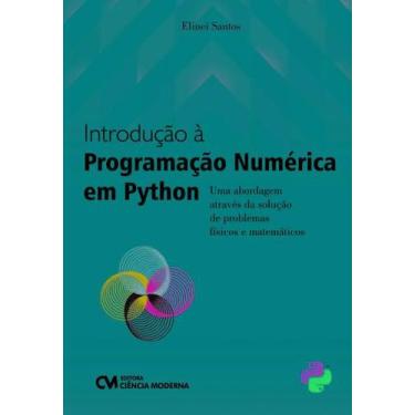 Imagem de Introdução A Programação Numérica Em Python - Ciencia Moderna