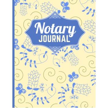 Imagem de Notary Journal: 8.5x11 Large Notarial Logbook/With 200 Numbered Pages - Two Records Logs Per Page / 400 Records/Decorative Floral Butterfly ... Yellow/Ledger Book Gift For Signing Agents