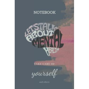 Imagem de Notebook Let´s talk about mental health: Notizbuch, Psychische Gesundheit, Achtsamkeit, Empathie, 120 Seiten, liniert, 6x9 Zoll, ca. DIN A5, Softcover, Geschenkidee