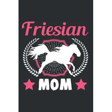 Imagem de Friesenpferd Notizbuch: Friesian Mom Friesenpferd Reiterin Friese Pferd / 6x9 Zoll / 120 gepunktete Seiten Seiten
