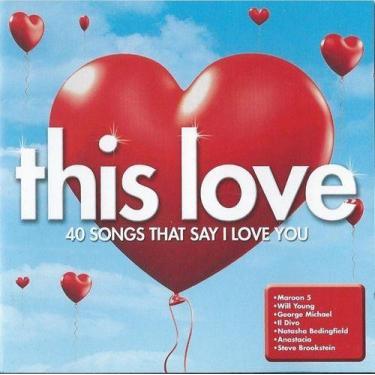 Imagem de Cd this love - varios importado (il divo,tlc,christina aguil - INDEPE