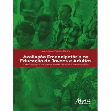 Imagem de Avaliacao Emancipatoria Na Educacao De Jovens E Adultos