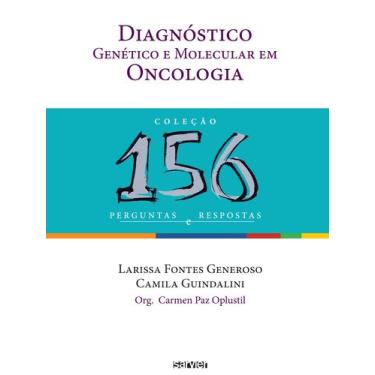 Imagem de Livro - Diagnóstico genético e molecular em Oncologia: 156 perguntas e