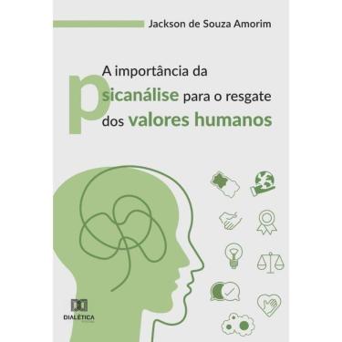 Imagem de A importância da psicanálise para o resgate dos valores humanos-Português