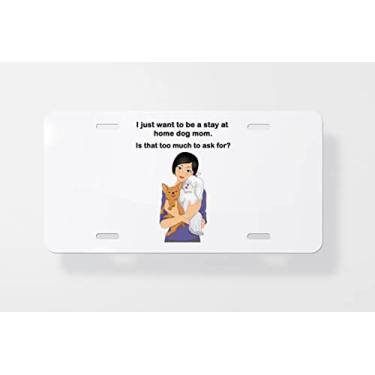 Imagem de Capa para placa de carro I Just Want to Be A Stay at Home Mom Holding Dogs - Capa para placa de carro - Capa de moldura para placa de carro - 15 x 30 cm