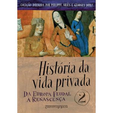 Imagem de Livro - História da Vida Privada: da Europa Feudal à Renascença - Volume 2 - Edição de Bolso