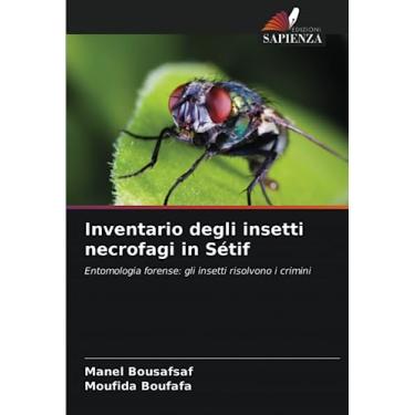 Imagem de Inventario degli insetti necrofagi in Sétif: Entomologia forense: gli insetti risolvono i crimini