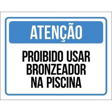 Imagem de Placa Atenção Proibido Usar Bronzeador Na Piscina 18X23 - Sinalizo