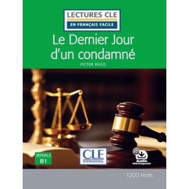 Imagem de Livro - Dernier Jour DUn Condamne, Le - Niveau B1 - Livre + Audio Tele