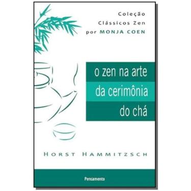 Imagem de Zen na Arte da Cerimonia do Cha, o - (9277)