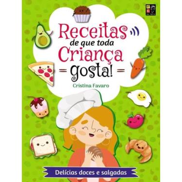 Imagem de Receitas Que Toda Crianca Gosta