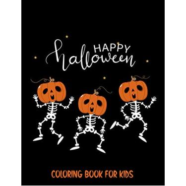 Imagem de Happy Halloween Coloring book for Kids: Spooky Scary Halloween Theme with Spider Web, Ghost, Trick or Treat and many more.