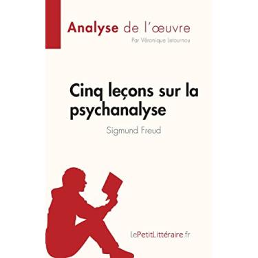 Imagem de Cinq leçons sur la psychanalyse de Sigmund Freud (Analyse de l'oeuvre): Résumé complet et analyse détaillée de l'oeuvre