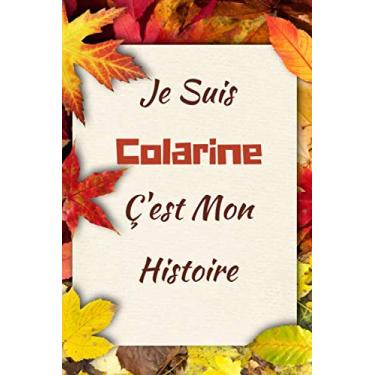Imagem de Je Suis Coraline Ç'est Mon Histoire: Magnifique carnet de notes Dans la couleur d'automne , pour ecrire ses rêves, et ses pensées, Un cadeau parfait pour les filles et les femmes / 6 x 9 - 110 pages