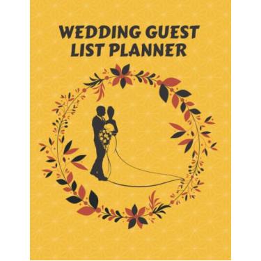 Imagem de Guest List Wedding Planner: Wedding Guest List: Wedding Guest Tracker, Bright orange, Black & Moderate red color cover Wedding Guest Planner List, ... of … 8.5 x 11’’ inch) (Wedding Planning Book)