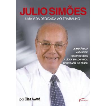 Imagem de Livro - Júlio Simões - Uma Vida Dedicada Ao Trabalho