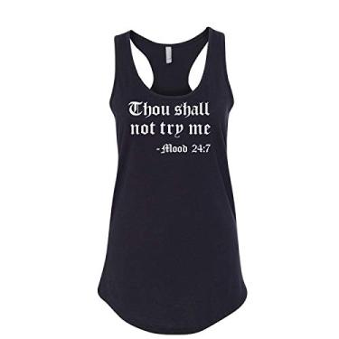 Imagem de Thou Shall Not Try Me - Mood 24:7 Camiseta regata feminina estampada Next Level sem mangas nadador, Preto, G