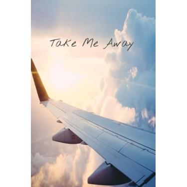 Imagem de Take Me Away- Gratitude Journal: Express Gratitude While Travelling The Globe
