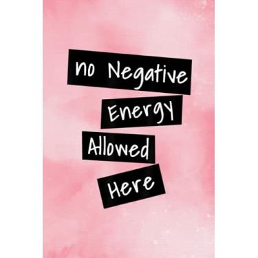 Imagem de Birthday Reminder Notebook | No Negative Energy Allowed Here Happy Funny Quote
