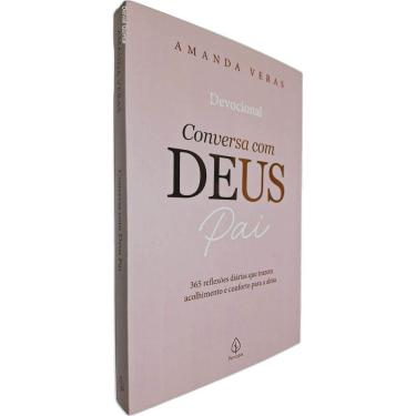 Imagem de Devocional Conversa com Deus Pai: 365 Reflexões Diárias Que Trazem Acolhimento e Conforto Para a Alma Amanda Veras