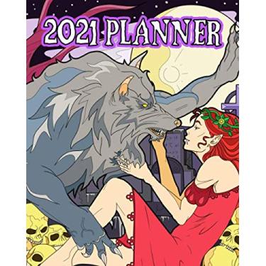 Imagem de 2021 Planner: Werewolf & Sexy Female Vampire: Monthly & Weekly Planner With Dot Grid Pages For Classic Horror Fans
