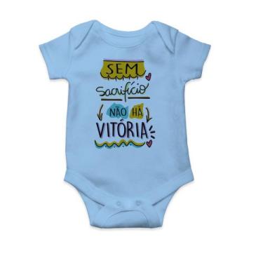 Imagem de Body Bebê Infantil Personalizado: Sem Sacrifício Não Há Vitória. Prese