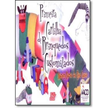 Imagem de Primeira Cartilha de Brinquedos Customizados Aacd - Lmp