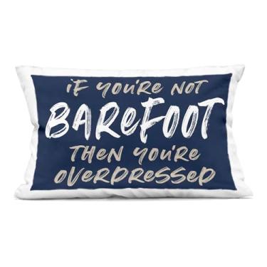 Imagem de Stupell Industries Almofada decorativa estampada Not Barefoot Then Overdress, Design by Lettered and Lined
