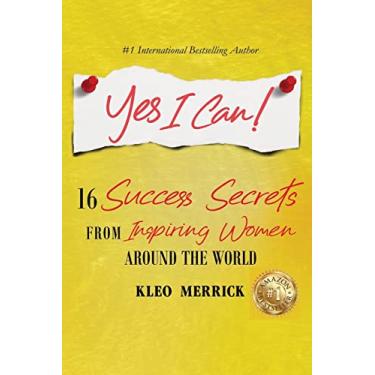Imagem de Yes I Can!: 16 Success Secrets of Inspiring Women from Around the World