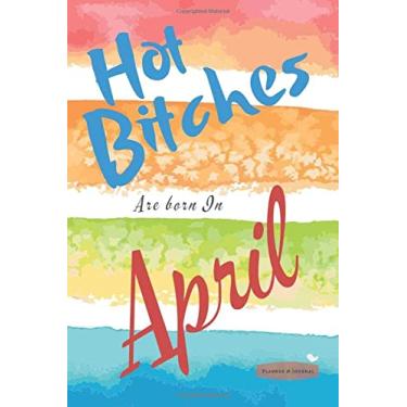 Imagem de Hot Bitches are born in April: The best notebook for a beautiful, hot and sexy woman! Perfect gift to bring a smile to her face. Such a gift guarantees 100% satisfaction. Check it out!