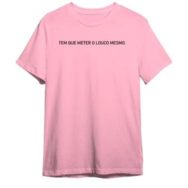 Imagem de Camiseta Basica Frase Tem Que Meter O Loco Mesmo - Abstract Geek