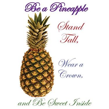 Imagem de Be a Pineapple - 2018 Calendar Planner - Stand Tall, Wear a Crown, & Be Sweet: Be a Pineapple - 2018 Weekly Calendar Planner - Stand Tall, Wear a Crown, & Be Sweet Inside