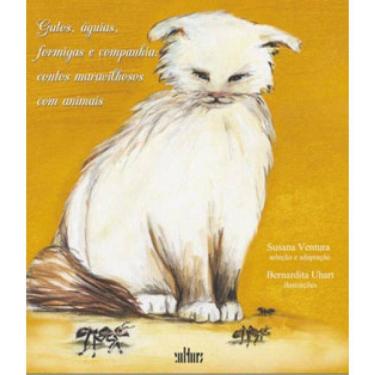 Imagem de Gatos, Águias, Formigas E Companhia: Contos Maravilhosos Com Animais