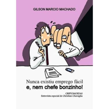 Imagem de Nunca Existiu Emprego Fácil E, Nem Chefe Bonzinho!