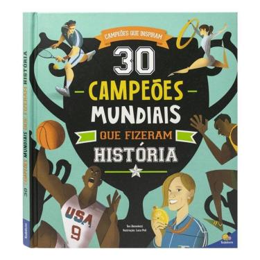 Imagem de Campeões que Inspiram: 30 Campeões Mundiais que Fizeram História