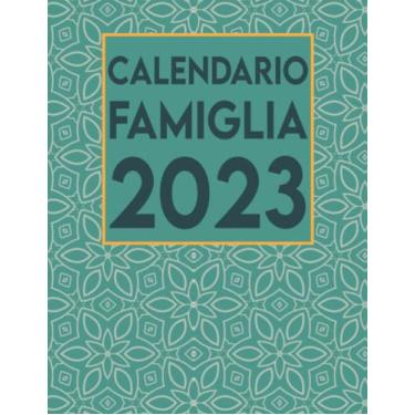 Imagem de Calendario Famiglia 2023: calendario familiare 5 Colonne - 12 Mesi da gennaio a dicembre 2023 per organizzare ogni membro della famiglia | Organizza ... | Calendario Mensile Organizza Famiglia 2023